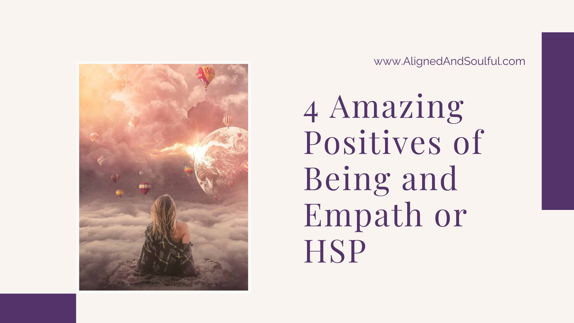4 Amazing Positives of Being an Empath or an HSP