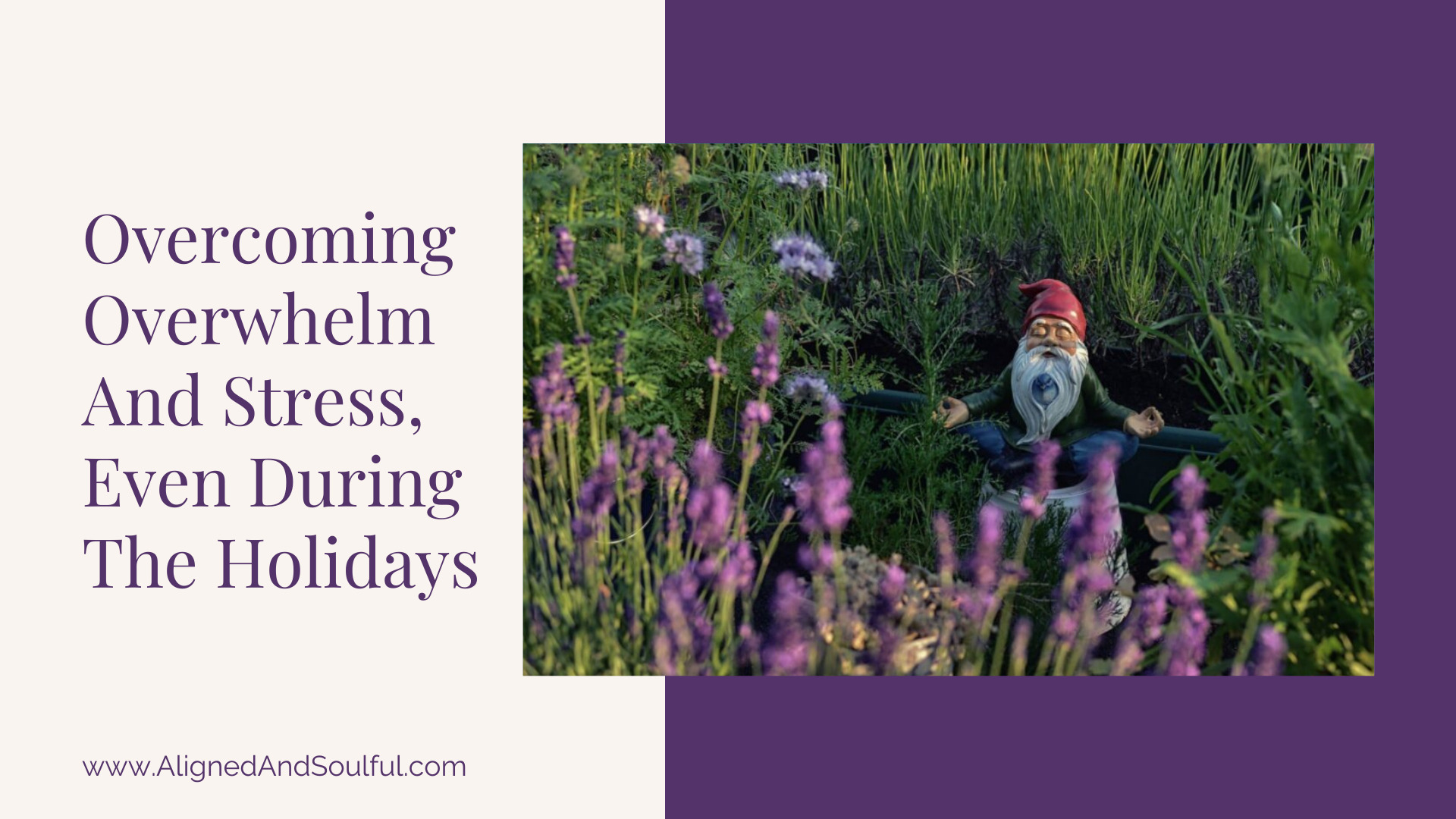 Overcoming Overwhelm and Stress, Even During the Holidays