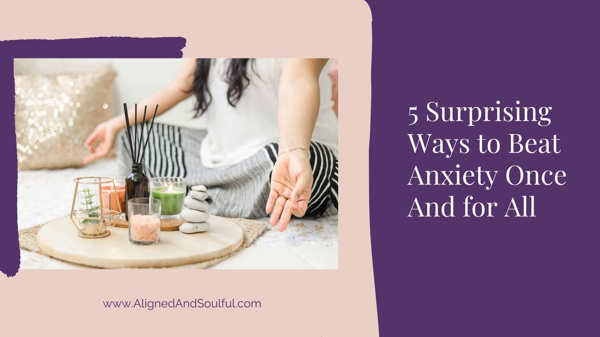 5 Surprising Ways to Beat Anxiety Once And for All
