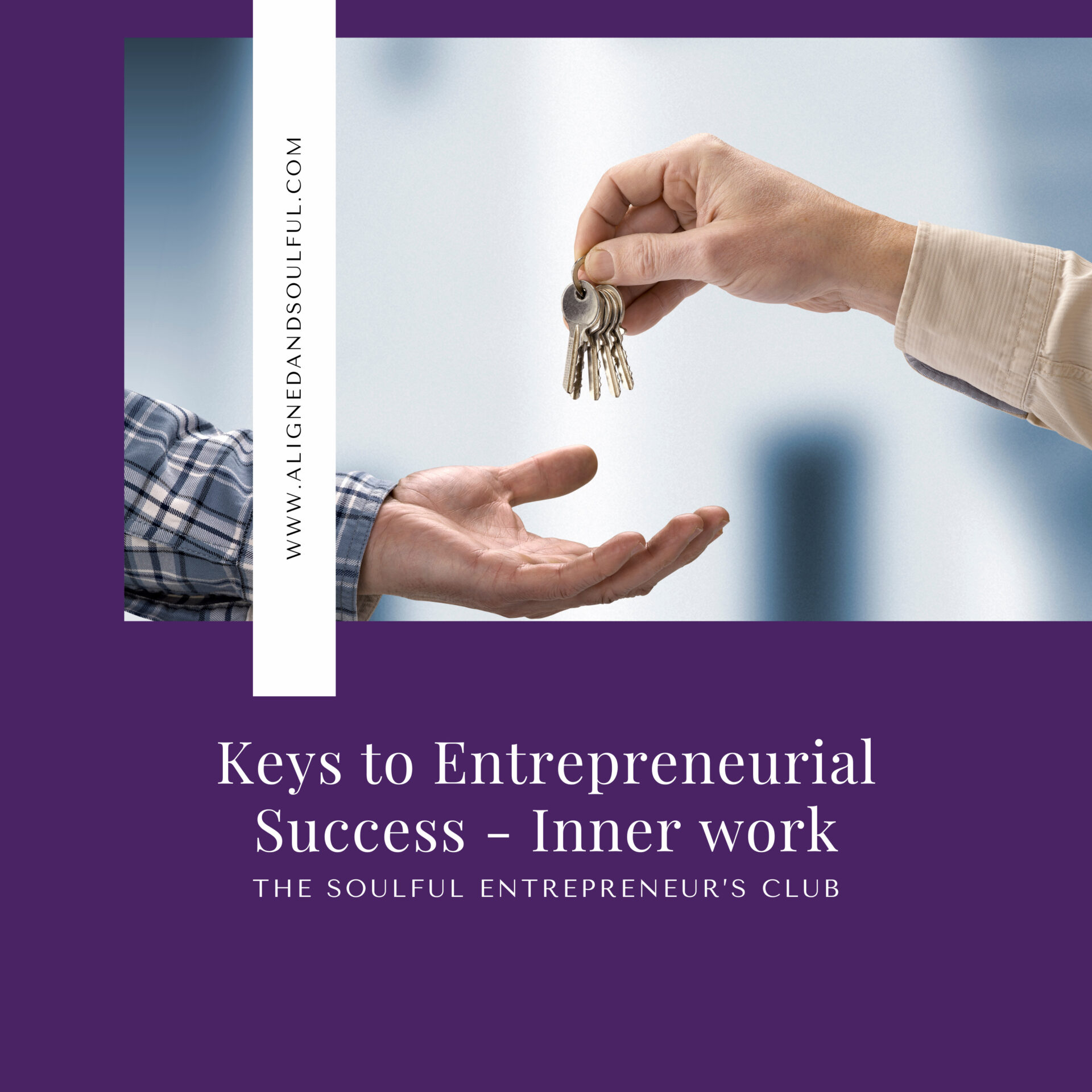 Keys to Entrepreneurial Success - Inner work