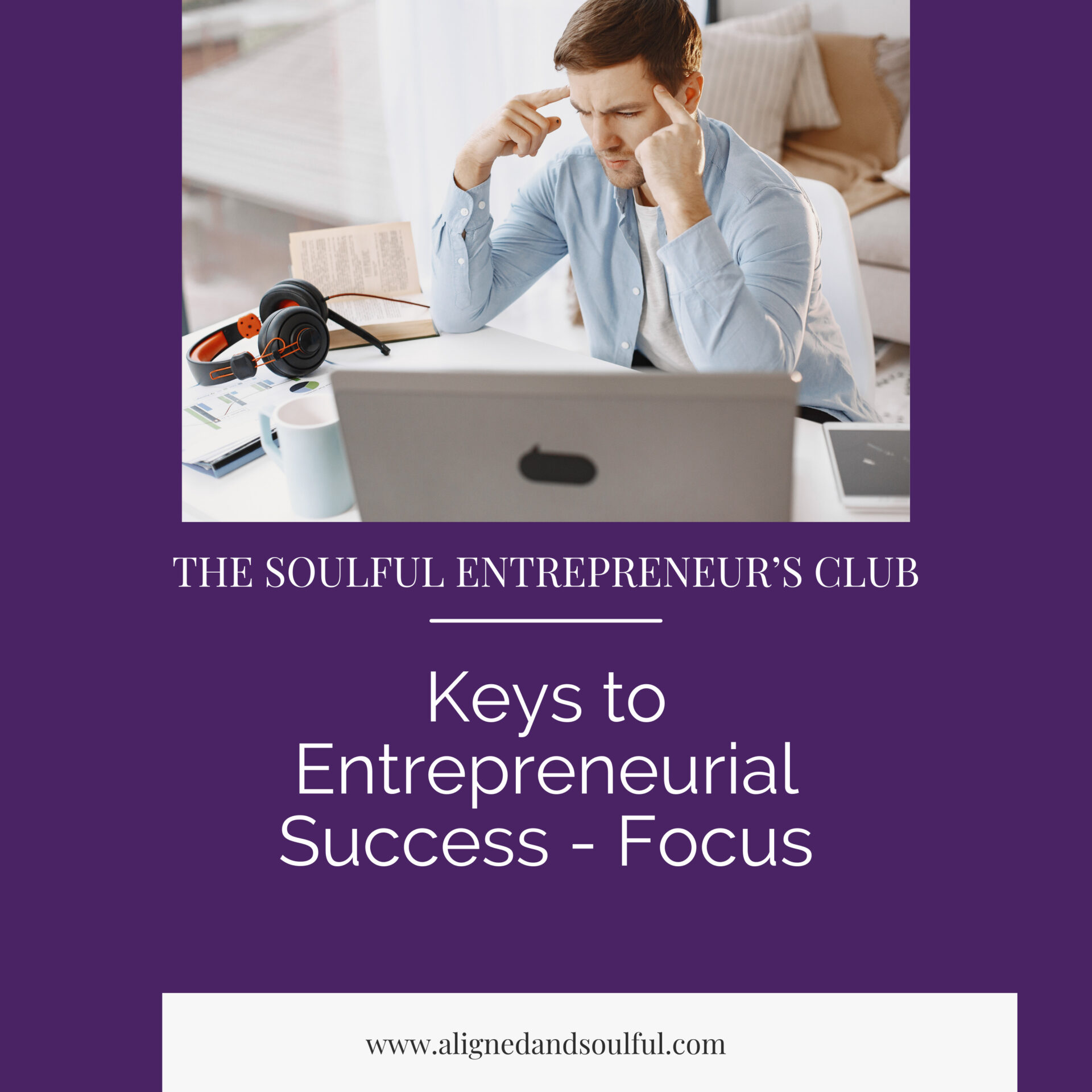 Keys to Entrepreneurial Success - Focus