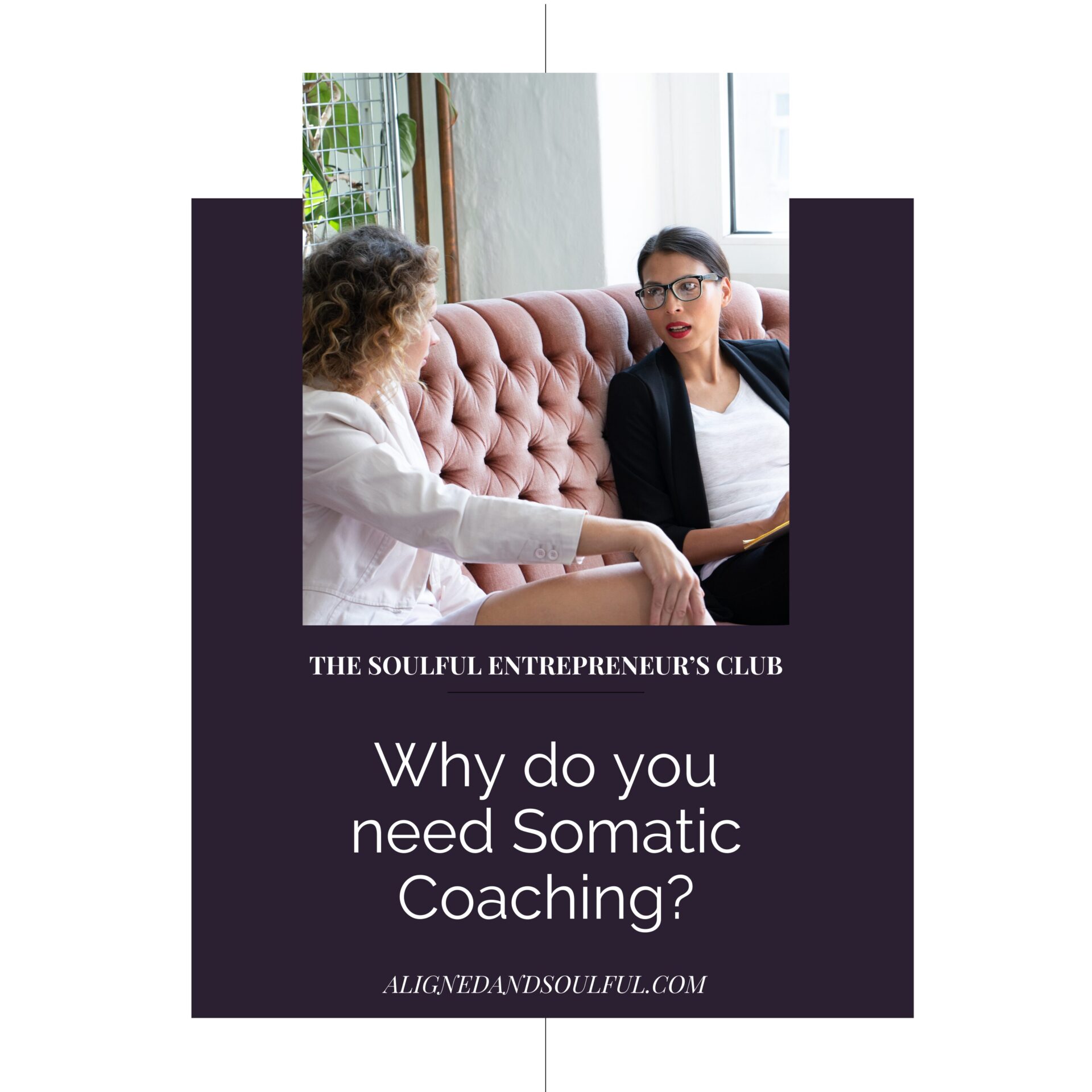 Why do you need Somatic Coaching?